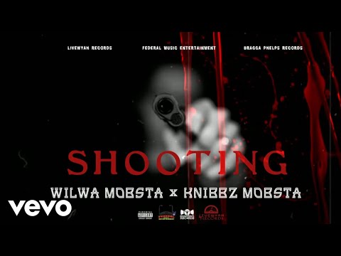 Wilwa Mobsta, Knibbz Mobsta - SHOOTING (Official Audio)