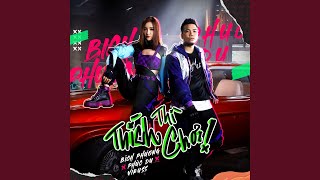 Thích Thì Chơi! (feat. Phúc Du, ViruSs)