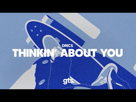 Drics - Thinkin' about you