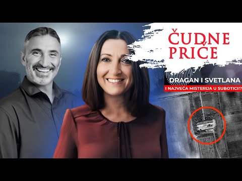 ČUDNE PRIČE 239 - DRAGAN I SVETLANA i najveća misterija u Subotici❗