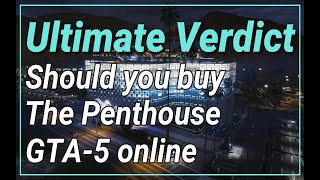 GTA5 Online: Should you buy the Penthouse- Ultimate Verdict
