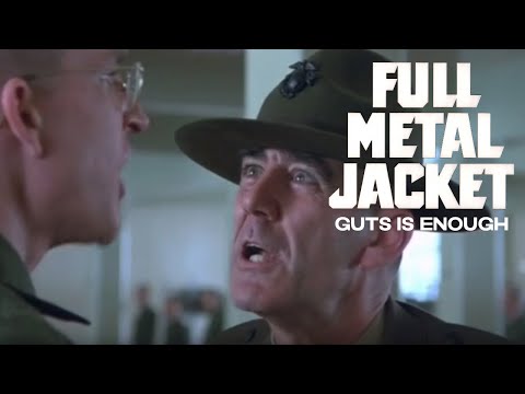 Full Metal Jacket - Guts Is Enough