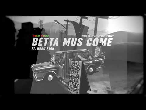 Kabaka Pyramid - Betta Muss Come ft Koro Fyah (Remastered)