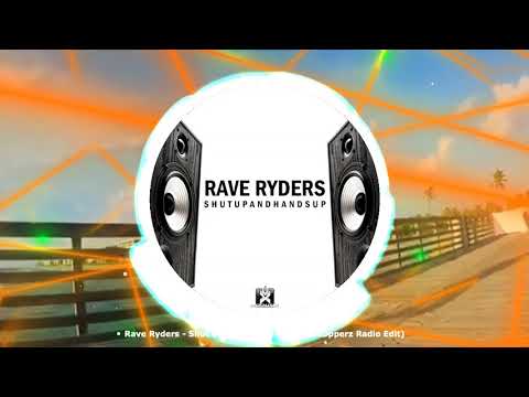 Rave Ryders - Shut Up and Hands Up (HandzUpperz Radio Edit)