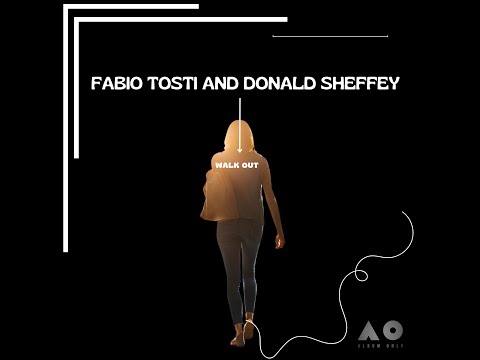 Fabio Tosti & Donald Sheffey - Walk Out (Fabio Tosti House Sensation)