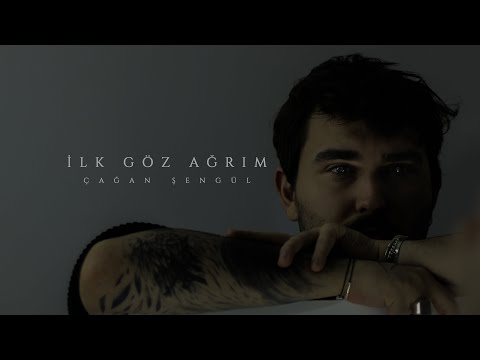 İlk Göz Ağrım - Çağan Şengül