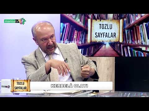 Tozlu Sayfalar - Prof. Dr. Mehmet Çelik (Tarihçi) / KERBELA OLAYI