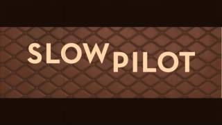 Slow Pilot - Dance The Night Away video