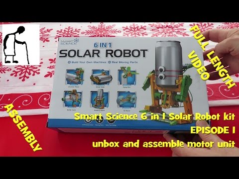 Smart Science 6 in 1 Solar Robot kit - Episode 1 Unbox + Assemble motor unit