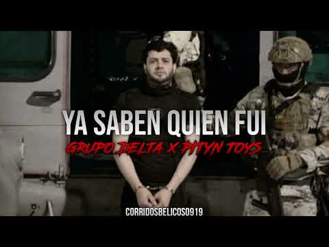 Ya Saben Quien Fui - Grupo Delta X Pityn Toys| Estudio (Corridos 2024)