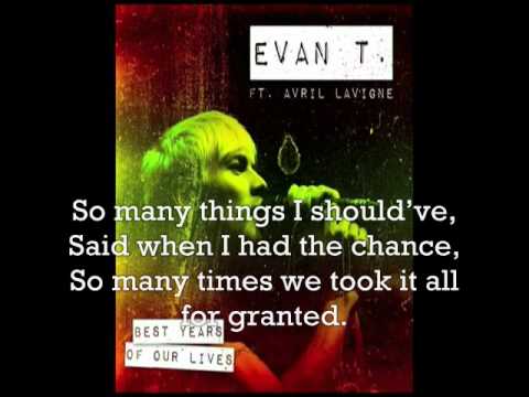 Evan Taubenfeld Feat. Avril Lavigne - Best Years Of Our Lives  with Lyrics On Screen
