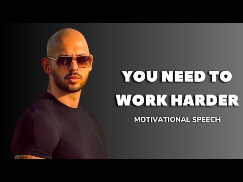 YOU NEED TO WORK HARDER - Motivational Speech By Andrew Tate