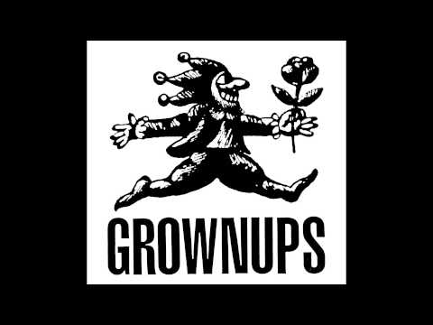 The Grownups - She Sets Me On Fire