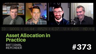 Asset Allocation in Practice | Rational Reminder 373
