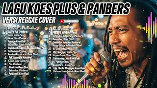 Download lagu KUMPULAN LAGU KOES PLUS DAN PANBERS VERSI REGGAE COVER | LAGU LAWAS LEGENDARIS mp3