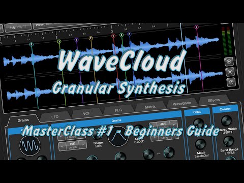 WaveCloud  - Granular Synthesis for iOS -  MasterClass #1