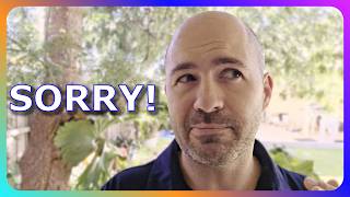 I owe you an apology...