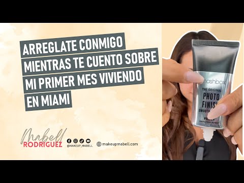 Arreglate conmigo mientras te cuento sobre mi primer mes viviendo en Miami