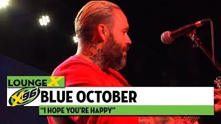 Blue October &quot;I Hope You&#39;re Happy&quot; | X96 Lounge X
