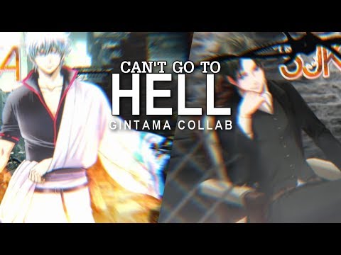 Gintama - Can't Go To Hell [Collab with Yorozuya]