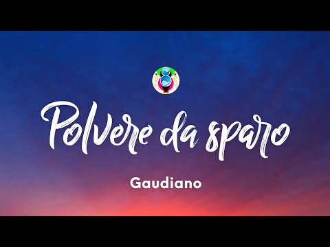 Gaudiano - Polvere da sparo (Testo/Lyrics)
