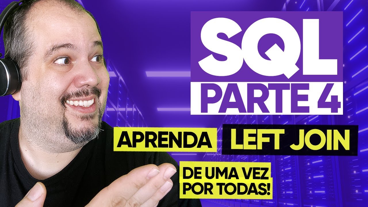LEFT JOIN, subqueries (sub consultas) e UNION | SQL Básico - Parte 4