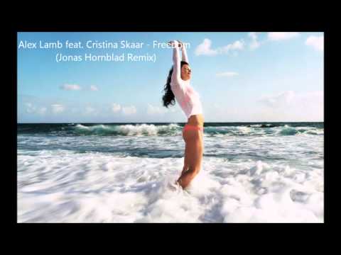 Alex Lamb Feat Christina Skaar - Freedom (Jonas Hornblad Remix)