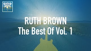 Ruth Brown - The Best Of Vol 1 (Full Album / Album complet)