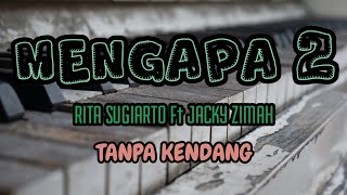 Download lagu Cover ' MENGAPA 2 ' Tanpa Kendang mp3 Download lagu Cover ' MENGAPA 2 ' Tanpa Kendang mp3
