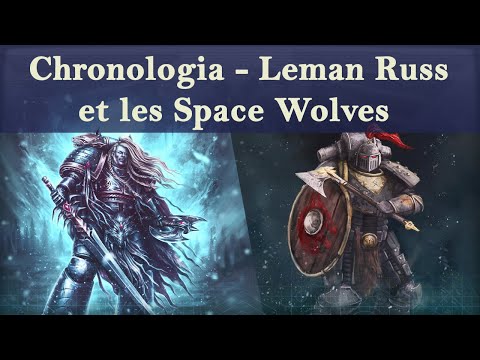 Lore Warhammer 40K - Chronologia - Leman Russ et les Space Wolves (Pré-hérésie)