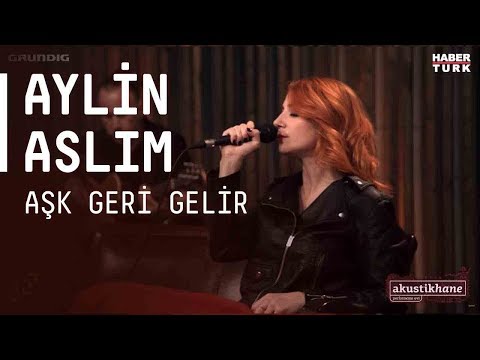 Aylin Aslım - Aşk Geri Gelir / #akustikhane #sesiniac