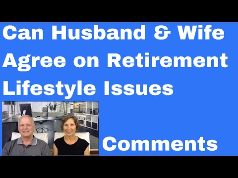 🔴Can A Husband and Wife Agree on Lifestyle Issues in Retirement?
