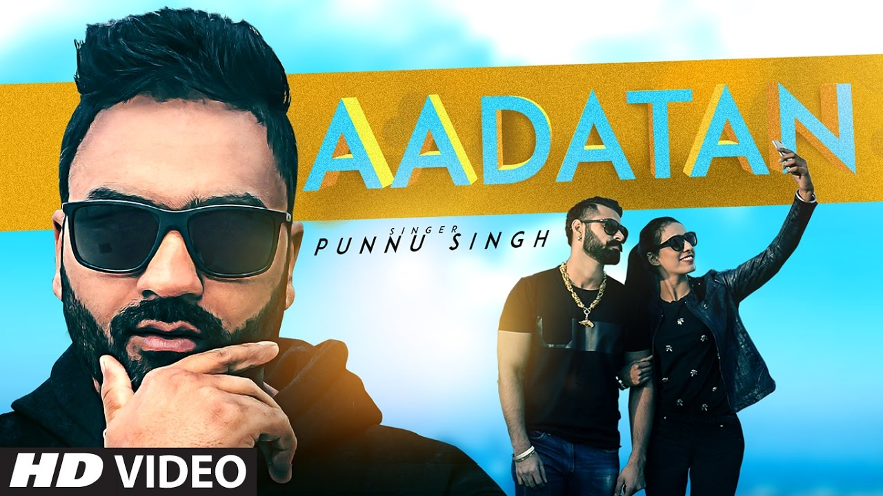 Aadatan (Title) Lyrics  | Aadatan | Punnu Singh | Punnu Singh