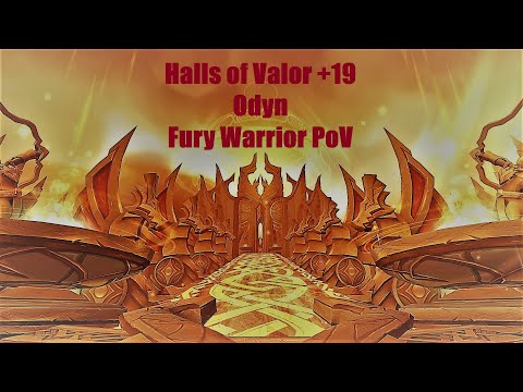 Halls of Valor +19 - Odyn - Fury Warrior PoV