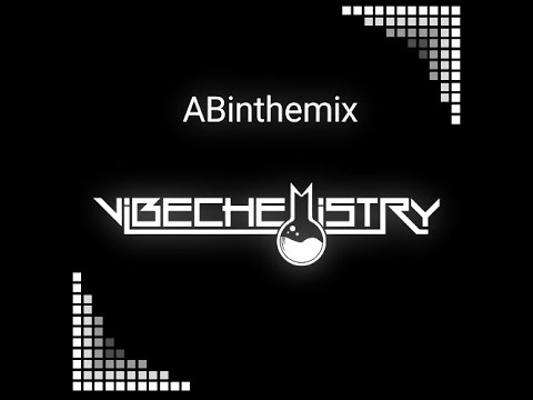 Vibe Chemistry (ABinthemix) - IFTK (Vibe Chemistry remix)/ Far away / Balling remix / Baddest / Loca