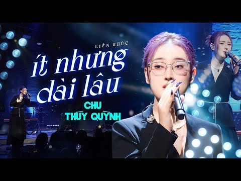 ÍT NHƯNG DÀI LÂU - CHU THÚY QUỲNH "mê hoặc" khán giả với giọng live đậm chất riêng | Live Stage