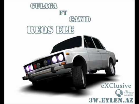 Gulaga ft Cavid-Reqs Ele WwW.EyLeN.Az.wmv