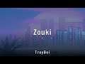 TroyBoi - Zouki (Lyrics)