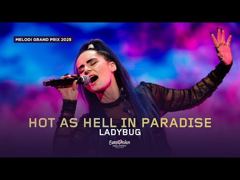 Ladybug - Hot as Hell in Paradise | LIVE at Melodi Grand Prix 2025