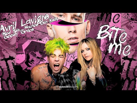 Bite Me | Avril Lavigne ft. MODSUN, Machine Gun Kelly & Goody Grace [MASHUP]