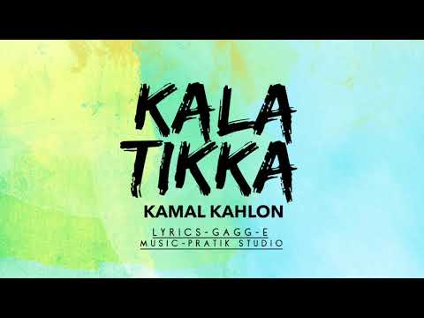 Kala Tikka - Kamal Kahlon (Official Audio) Latest Punjabi Song 2018