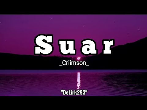 Criimson - S.U.A.R (Official Lirik Musick )