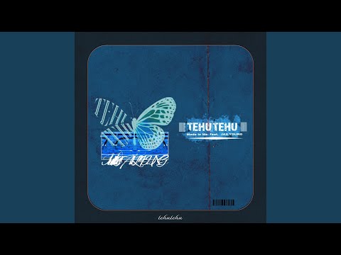 tehu tehu (feat. JAILYOUNG)