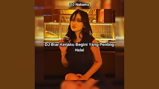 Download lagu DJ Biar Kerjaku Begini Yang Penting Halal mp3 Download lagu DJ Biar Kerjaku Begini Yang Penting Halal mp3