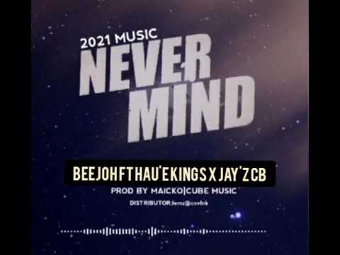 Nevermind(Beejoh ft Jayz CB x Hau'e Kings)2021 png music
