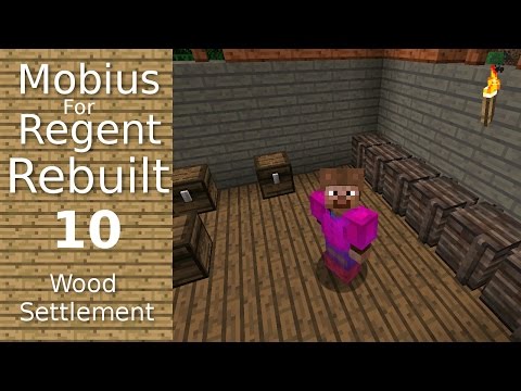 Mobius For Regent Rebuilt: 10 - Wood Settlement - Store Room - Minecraft