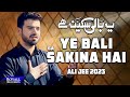 Ye Bali Sakina Hai Ali Jee 2023 1445