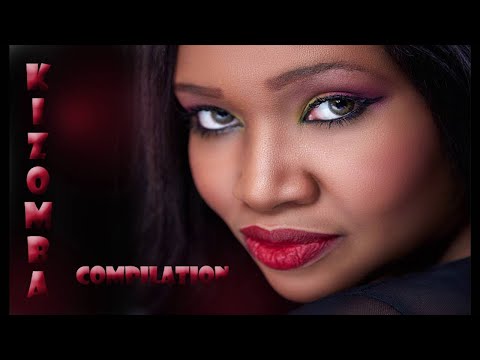 KIZOMBA COMPILATION
