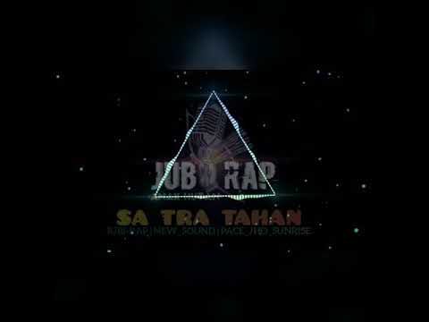 Jubi Rap.|New Sound.|Pace Jho Sunrise. (Sa Tra Tahan) [official_audio]