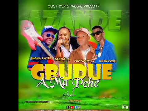 Gbudue a ma pehe _Bucha Rasta ft Tasha k and West money music _official video music (@Abapiason ) 